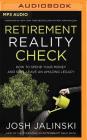 Retirement Reality Check: How to Spend Your Money and Still Leave an Amazing Legacy Cover Image