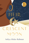 Heir to the Crescent Moon By Sufiya Abdur-Rahman Cover Image