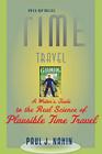 Time Travel: A Writer's Guide to the Real Science of Plausible Time Travel (Revised) By Paul J. Nahin Cover Image