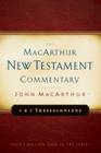 1 & 2 Thessalonians MacArthur New Testament Commentary (MacArthur New Testament Commentary Series #23) By John MacArthur Cover Image