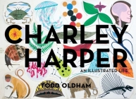 Charley Harper: An Illustrated Life Cover Image