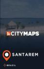City Maps Santarem Brazil By James McFee Cover Image