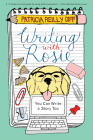 Writing with Rosie: You Can Write a Story Too Cover Image