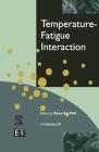 Temperature-Fatigue Interaction: Volume 29 (European Structural Integrity Society #29) Cover Image