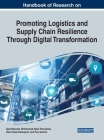 Handbook of Research on Promoting Logistics and Supply Chain Resilience Through Digital Transformation Cover Image