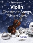 Violin Christmas Songs: TABs and Chords By Michael Möhring Cover Image