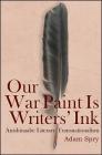 Our War Paint Is Writers' Ink (Suny Series) Cover Image