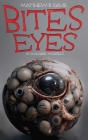 Bites Eyes: 13 Macabre Morsels By Matthew R. Davis Cover Image