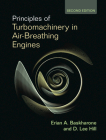 Principles of Turbomachinery in Air-Breathing Engines (Cambridge Aerospace) By Erian A. Baskharone, D. Lee Hill Cover Image