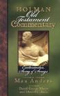 Holman Old Testament Commentary Volume 14 - Ecclesiastes, Song of Songs By Max Anders (Editor), David Moore, Dr. Daniel L. Akin Cover Image