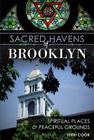 Sacred Havens of Brooklyn:: Spiritual Places and Peaceful Grounds (Landmarks) Cover Image
