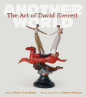 The Art of David Everett: Another World (Joe and Betty Moore Texas Art Series #25) Cover Image