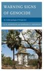 Warning Signs of Genocide: An Anthropological Perspective By E. N. Anderson, Barbara a. Anderson Cover Image
