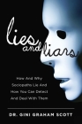 Lies and Liars: How and Why Sociopaths Lie and How You Can Detect and Deal with Them Cover Image