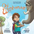 Oy, Elephants! By Deborah Stevenson, Morgan Spicer (Illustrator) Cover Image