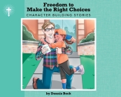 Freedom to Make the Right Choice Cover Image