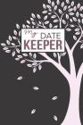 My Date Keeper: Birthday and Anniversary Reminder Book By Camille Publishing Cover Image