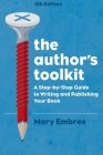 The Author's Toolkit: A Step-by-Step Guide to Writing and Publishing Your Book By Mary Embree Cover Image