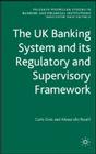 The UK Banking System and Its Regulatory and Supervisory Framework (Palgrave MacMillan Studies in Banking and Financial Institut) By C. Gola, A. Roselli Cover Image