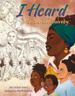 I Heard: An American Journey By Jaha Nailah Avery, Steffi Walthall (Illustrator) Cover Image