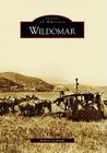 Wildomar (Images of America) By Robert Cashman Cover Image