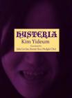 Hysteria By Kim Yideum, Jake Levine (Translator), Soeun Seo (Translator) Cover Image