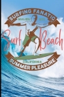 Surfing Fanatic Malibu 1975 Surf Beach California Summer Pleasure: Surf, ride the wave, take the big crushers with your surfboard By Guido Gottwald, Gdimido Art Cover Image