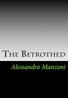 The Betrothed By Alessandro Manzoni Cover Image