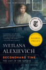 Secondhand Time: The Last of the Soviets By Svetlana Alexievich, Bela Shayevich (Translated by) Cover Image