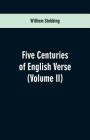 Five Centuries of English Verse: (Volume II) Cover Image