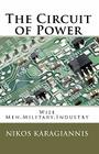 The Circuit of Power: Wise Men, Military, Industry By Nikos Karagiannis Cover Image