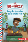 Bo Y La Huerta Comunitaria (Bo and the Community Garden) Cover Image