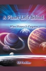 A Planet Left Behind By Rb Parkline Cover Image