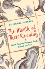 The Month of Their Ripening: North Carolina Heritage Foods Through the Year By Georgann Eubanks Cover Image