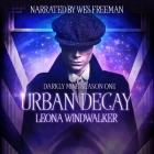Urban Decay By Leona Windwalker, Wes Freeman (Read by) Cover Image