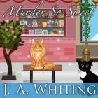 Murder So Sweet (Sweet Cove Mystery) By J. A. Whiting, Carla Mercer-Meyer (Read by) Cover Image
