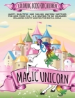 The Magic Unicorn Coloring book for Children: Happy, beautiful and smiling Unicorn Sketches for Kids from 3-8 / 6-8 waiting to be coloured including h By The Creative Stationery for Kids Cover Image