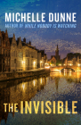 The Invisible By Michelle Dunne Cover Image