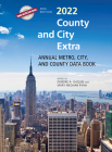 County and City Extra 2022: Annual Metro, City, and County Data Book By Deirdre A. Gaquin (Editor), Mary Meghan Ryan (Editor) Cover Image