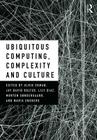 Ubiquitous Computing, Complexity, and Culture Cover Image