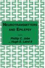Neurotransmitters and Epilepsy (Contemporary Neuroscience) By Phillip C. Jobe, Hugh E. Laird II Cover Image