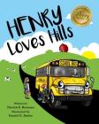 Henry Loves Hills By Patrick E. Brennan, Daniel G. Butler (Illustrator) Cover Image