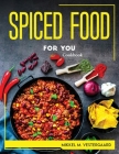Spiced Food for You: Cookbook Cover Image