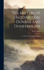 The Millers of Haddington, Dunbar and Dunfermline; a Record of Scottish Bookselling By W. J. Couper Cover Image