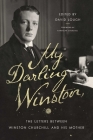 My Darling Winston: The Letters Between Winston Churchill and His Mother Cover Image