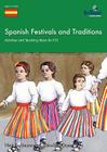 Spanish Festivals and Traditions - Activities and Teaching Ideas for Ks3 By Nicolette Hannam, Michelle Williams Cover Image