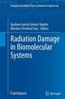 Radiation Damage in Biomolecular Systems (Biological and Medical Physics) By Gustavo García Gómez-Tejedor (Editor), Martina Christina Fuss (Editor) Cover Image