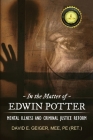 In the Matter of Edwin Potter: Mental Illness and Criminal Justice Reform Cover Image