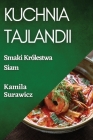 Kuchnia Tajlandii: Smaki Królestwa Siam Cover Image