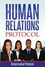 Human Relations Protocol By Susan Louise Peterson Cover Image